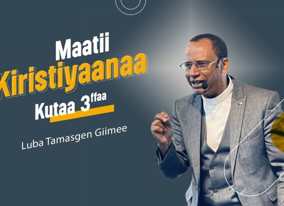 Maatii Kiristiyaanaa Kutaa 3ffaa Maatii Kiristiyaanaa Kutaa 3ffaa