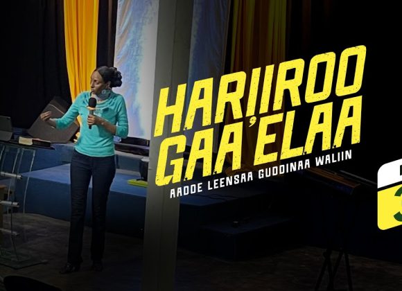 Hariiroo Gaa’ela Duraa kutaa 3ffaa Jaalalli Eeenyummaa Waaqayyooti Hariiroo Gaa’ela Duraa kutaa 3ffaa Jaalalli Eeenyummaa Waaqayyooti