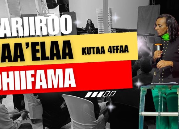 Hariiroo Gaa’elaa kutaa 4ffaa | Dhiifama Hariiroo Gaa’elaa kutaa 4ffaa | Dhiifama