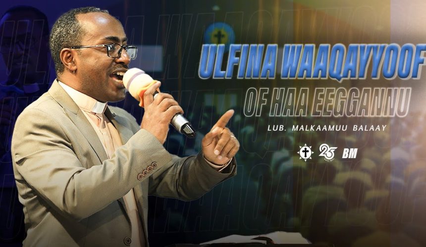 Ulfina Waaqayyoof of haa eeggannu
